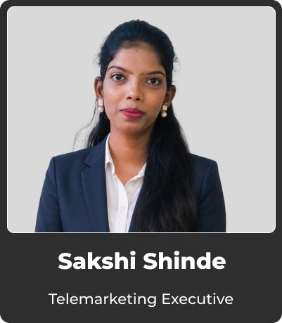 Sakshi Shinde - Telemarketing Executive